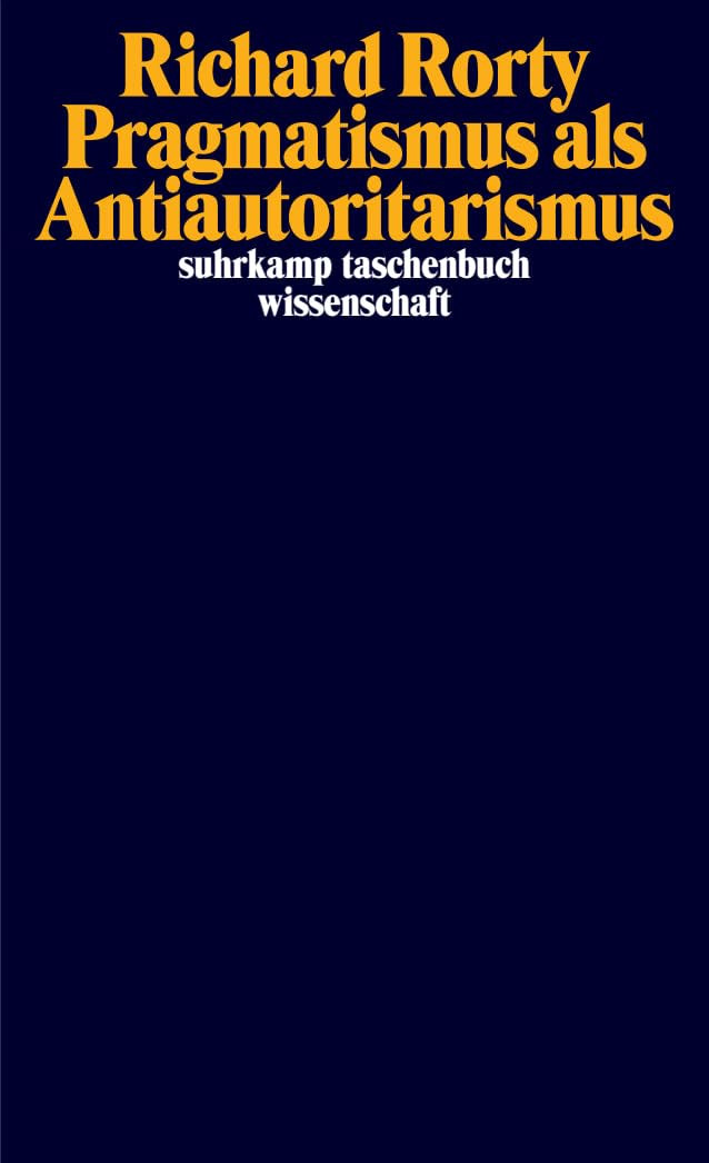 Pragmatismus als Antiautoritarismus Philosophy