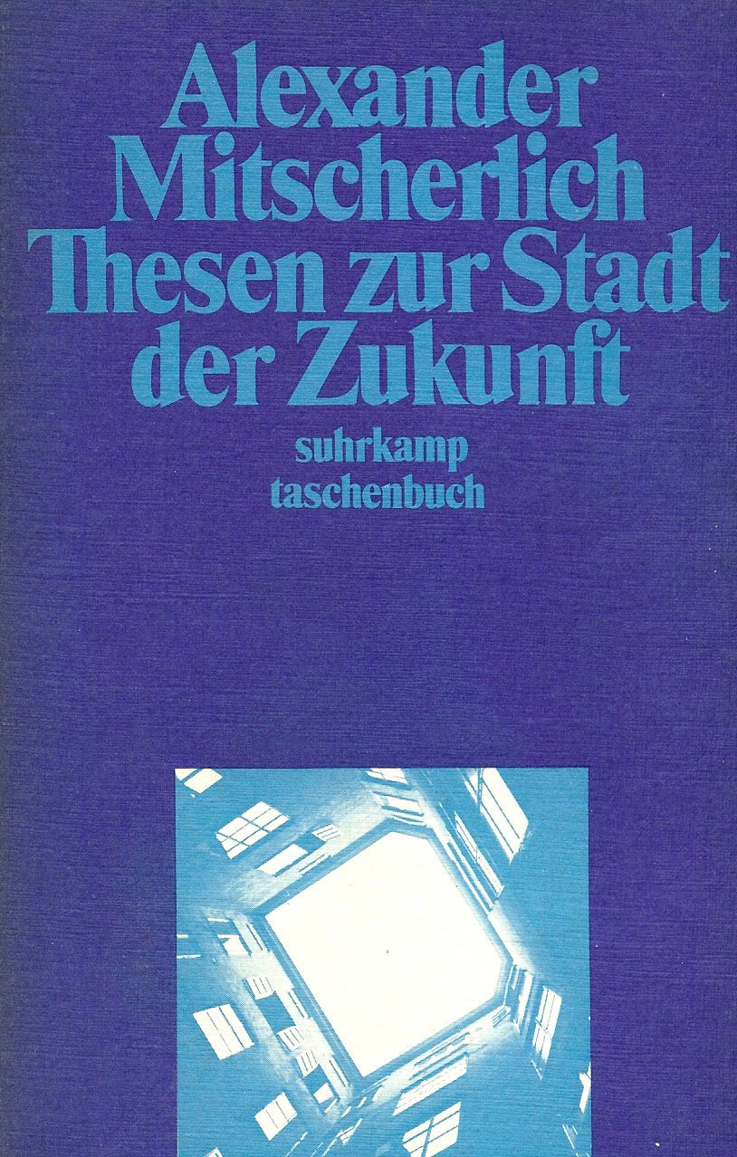 Thesen zur Stadt der Zukunft (Suhrkamp Taschenbücher) General education
