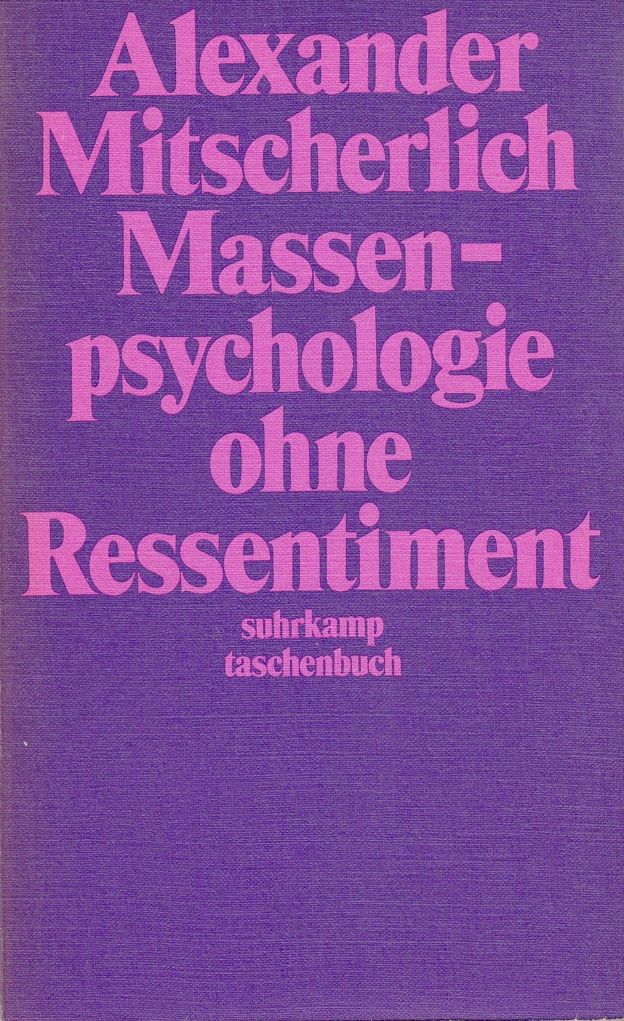 Massenpsychologie ohne Ressentiment: Sozialpsychologische Betrachtungen: 76 book