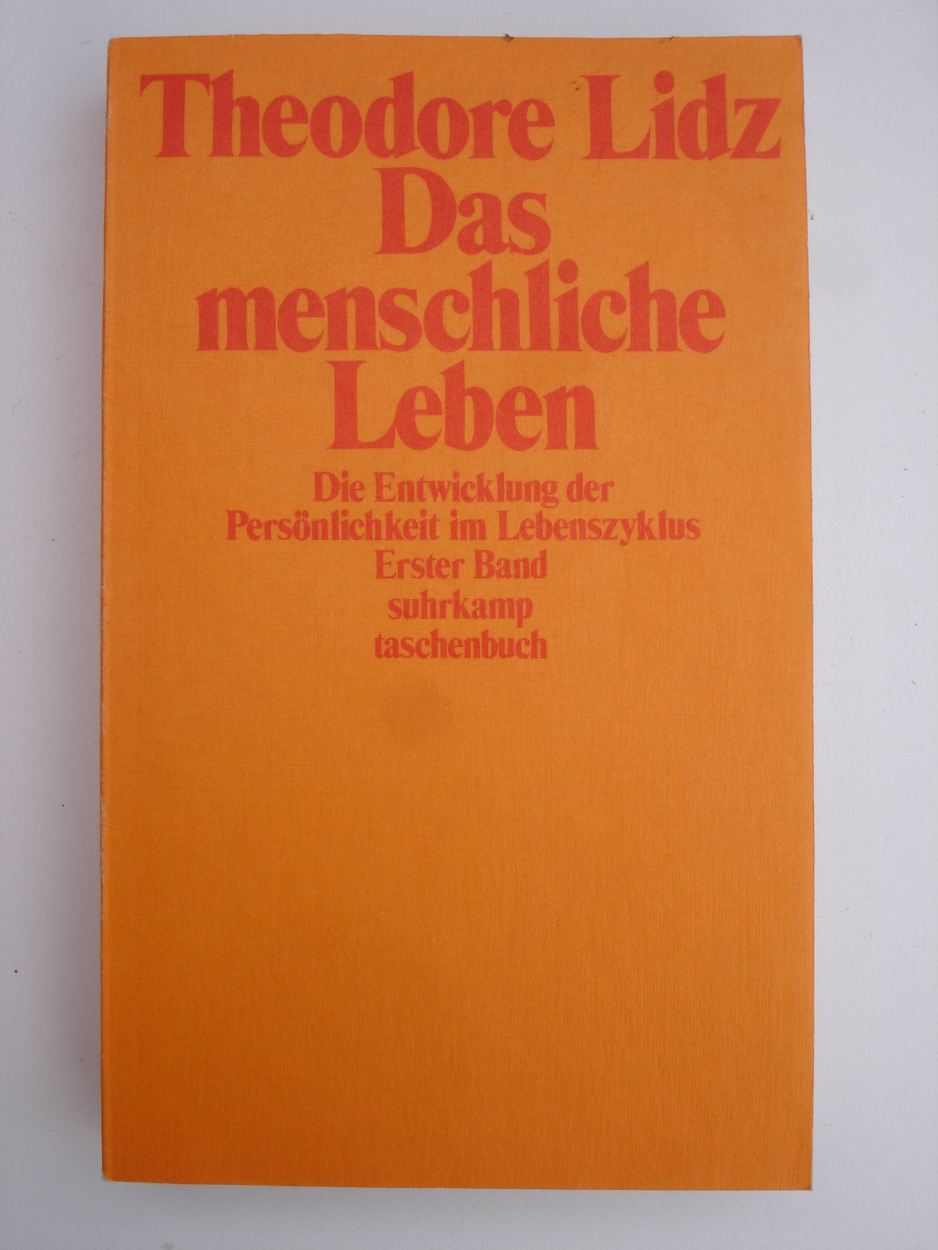 Das menschliche Leben: Die Entwicklung der Persönlichkeit im Lebenszyklus. Aus dem Amerikanischen von Ludwig Haesler (suhrkamp taschenbuch) Books
