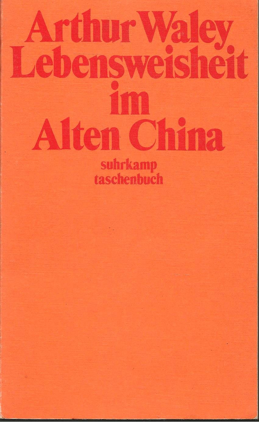 Lebensweisheit im Alten China (Suhrkamp Taschenbücher) Professional & Reference Books