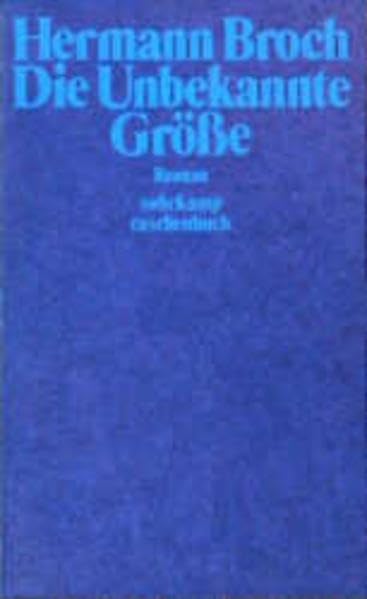 Kommentierte Werkausgabe / Die Unbekannte Grösse: Roman (Suhrkamp Taschenbücher) Contemporary literature