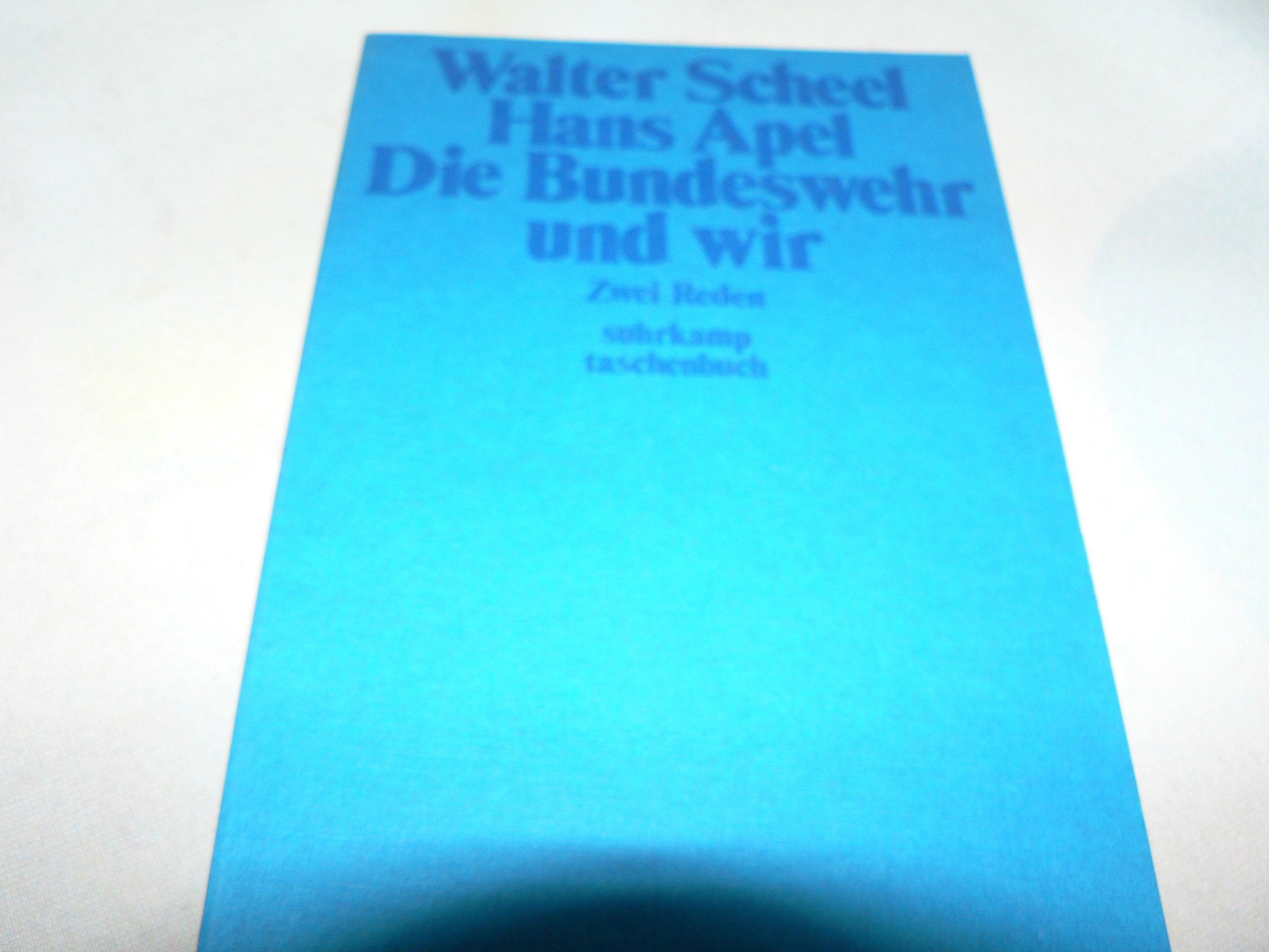 Die Bundeswehr und wir. Zwei Reden. Politics & History