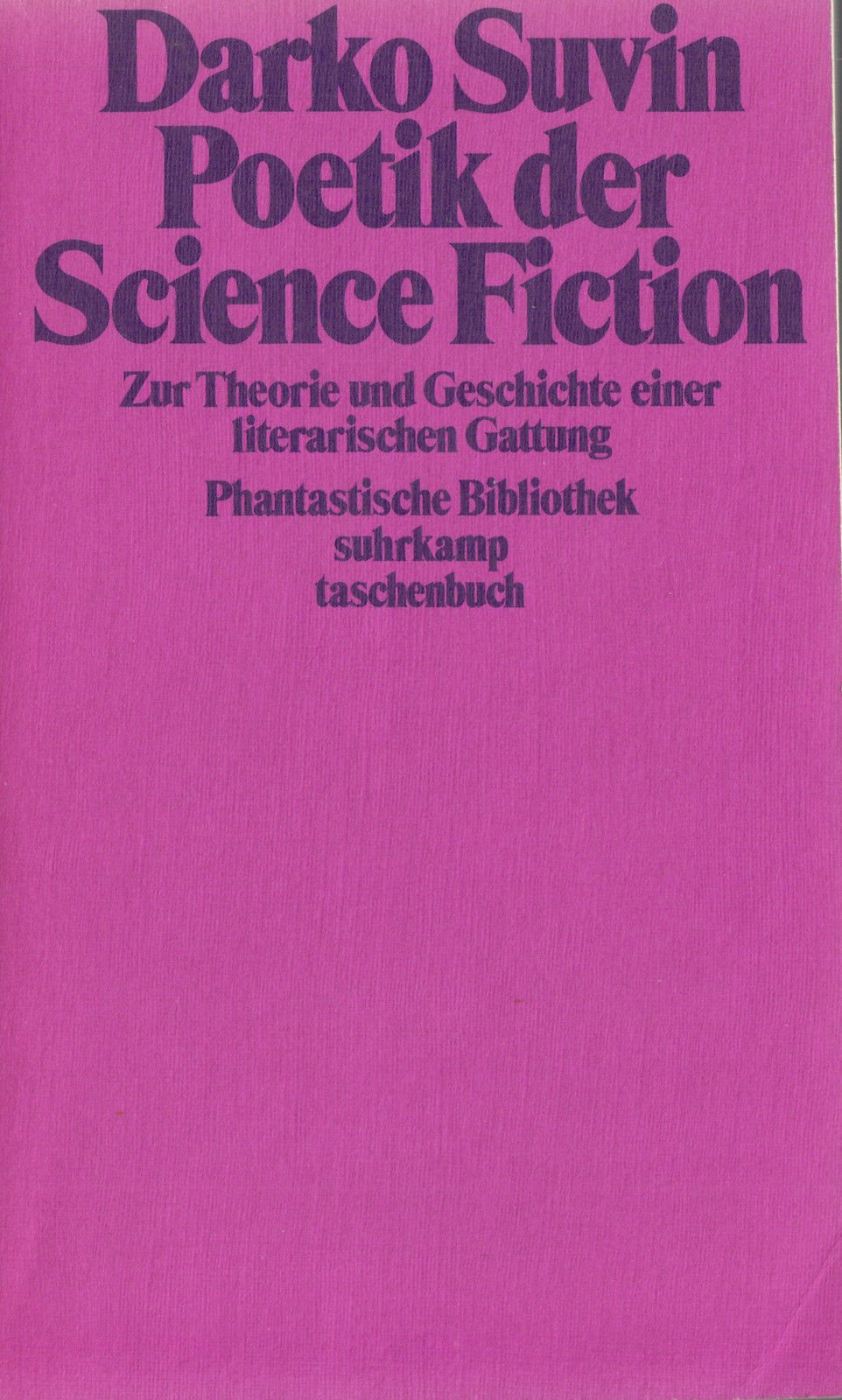 Poetik der Science-fiction. Zur Theorie und Geschichte einer literarischen Gattung. Business & Technology