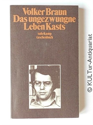 Das ungezwungne Leben Kasts: Drei Berichte (Suhrkamp Taschenbücher) Books
