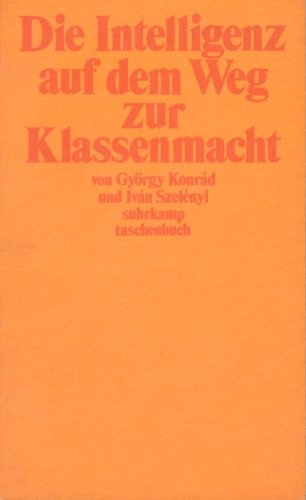 Die Intelligenz auf dem Weg zur Klassenmacht (Suhrkamp Taschenbücher) General education