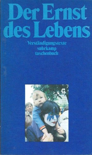Der Ernst des Lebens. Verständigungstexte zum Erwachsenwerden. Books
