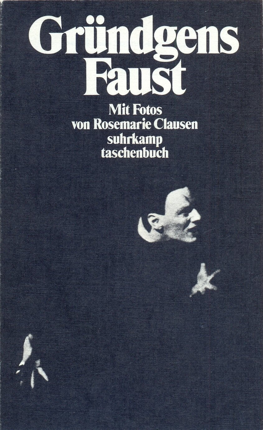 Gründgens Faust: Siegfried Melchinger: Faust für uns. Bilder der Hamburger Aufführung von Rosemarie Clausen. Gustav Gründgens: Meine Begegnung mit Faust (suhrkamp taschenbuch) Film, Art & Culture