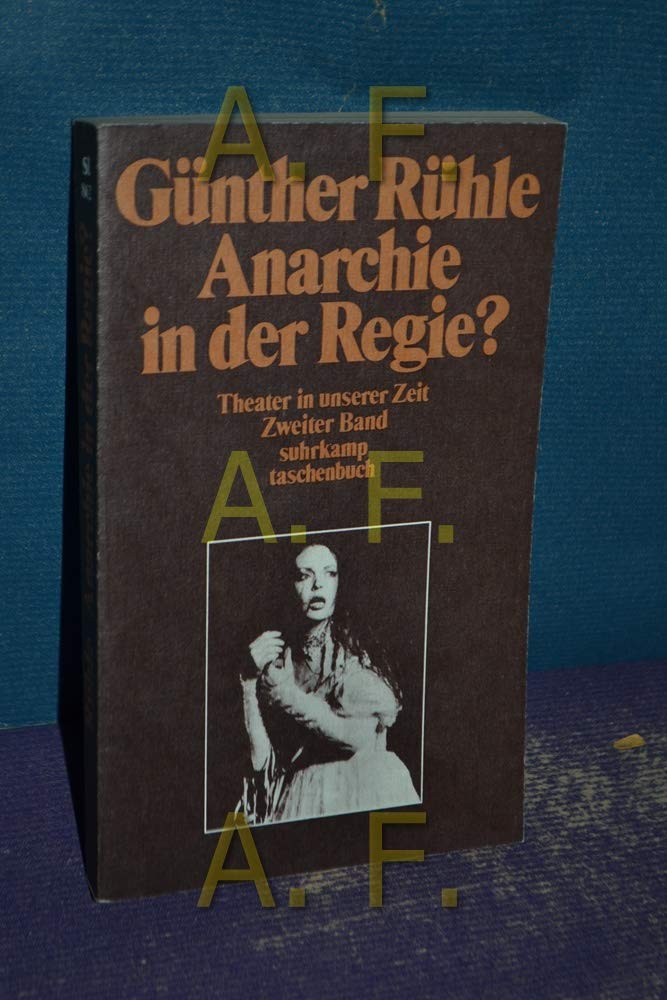Theater in unserer Zeit, Band 2: Anarchie in der Regie? Film, Art & Culture