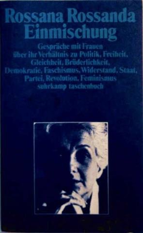 Einmischung. Gespräche mit Frauen über ihr Verhältnis zu Politik, Freiheit, Gleichheit, Brüderlichkeit, Demokratie, Faschismus, Widerstand, Staat, ... Feminismus (Suhrkamp Taschenbücher) Professional & Reference Books
