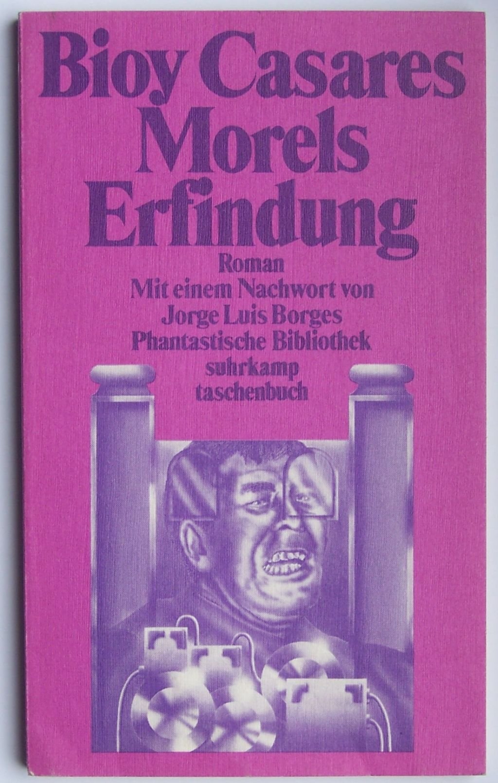Morels Erfindung: Roman. Mit einem Nachwort von Jorge Luis Borges. Aus dem Spanischen übersetzt von Karl August Horst (suhrkamp taschenbuch) Contemporary literature Books