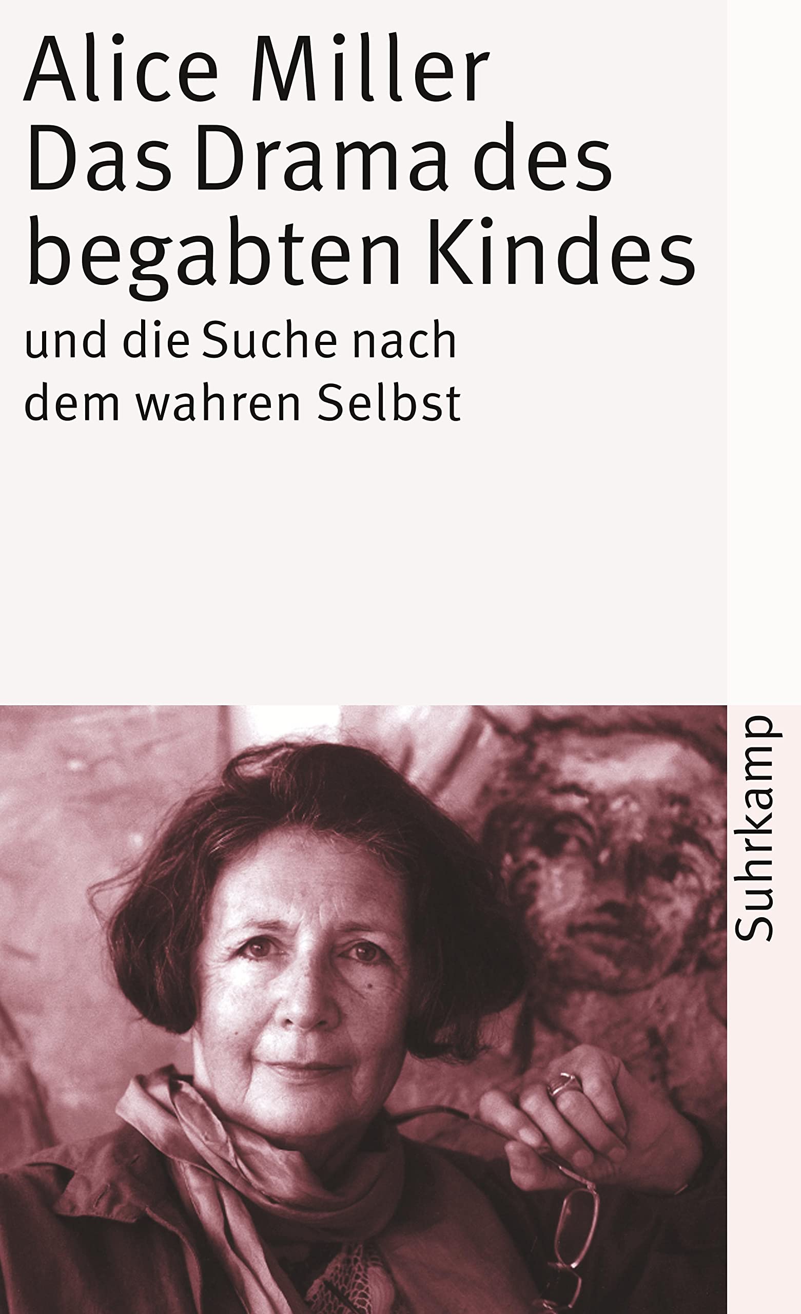 Das Drama des begabten Kindes und die Suche nach dem wahren Selbst Books