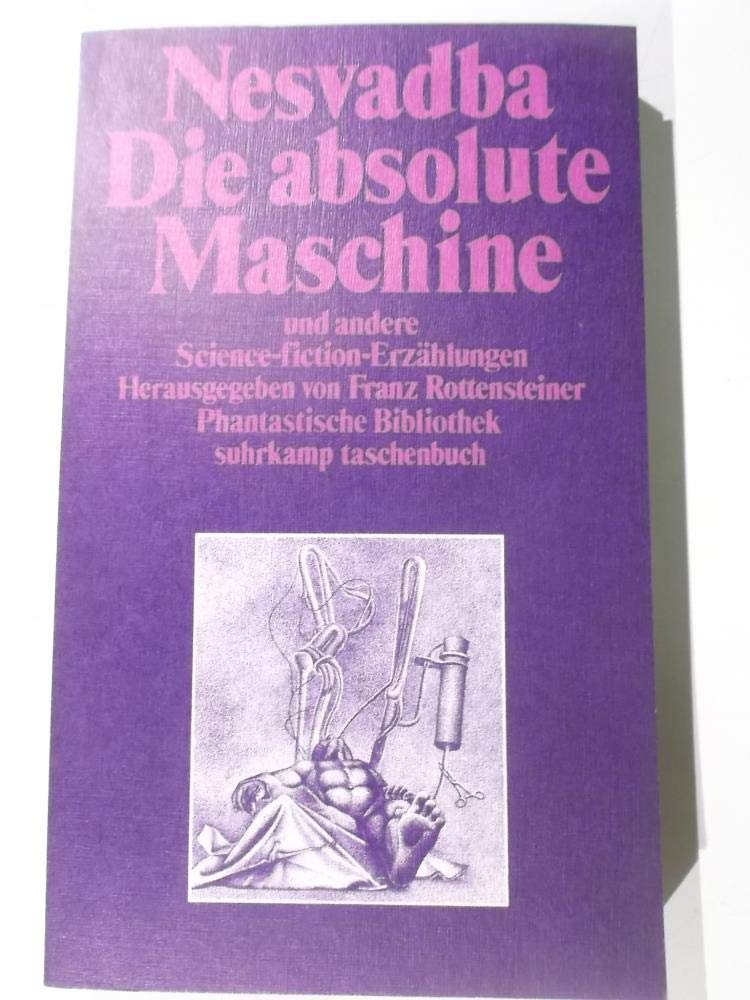Die absolute Maschine. Science-fiction- Erzählungen. Fantasy & Sci-Fi