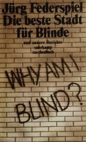 Die beste Stadt für Blinde und andere Berichte (Suhrkamp Taschenbücher) Books