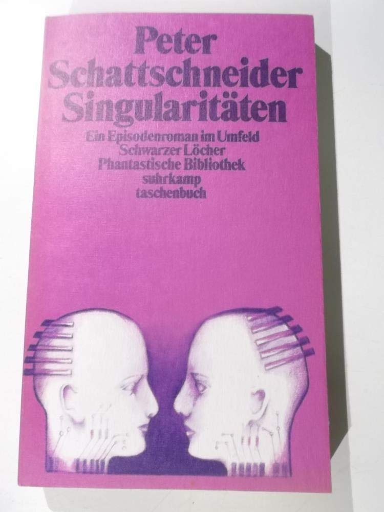 Singularitäten: Ein Episodenroman im Umfeld Schwarzer Löcher (Suhrkamp Taschenbücher) Books