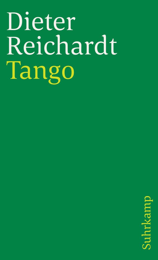 Tango: Verweigerung und Trauer. Deutsch und spanisch (suhrkamp taschenbuch) Film, Art & Culture