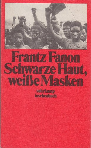 Schwarze Haut, weiße Masken: Aus dem Französischen von Eva Moldenhauer (suhrkamp taschenbuch) Social Sciences
