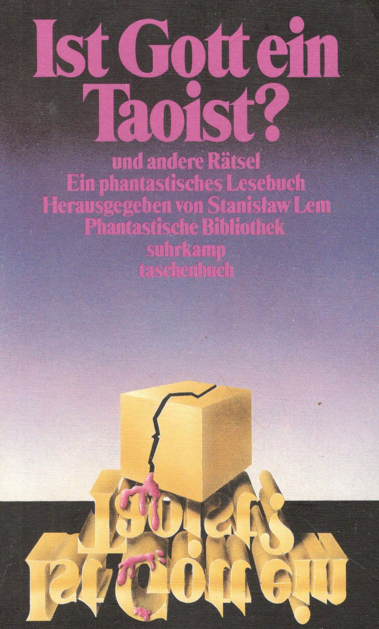 Ist Gott ein Taoist?: Und andere Rätsel. Ein phantastisches Lesebuch (Phantastische Bibliothek) Books