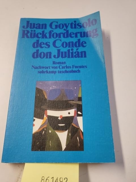 Rückforderung des Conde don Julián: Roman. Nachwort von Carlos Fuentes. Aus dem Spanischen von Joachim A. Frank (suhrkamp taschenbuch) Contemporary literature Books