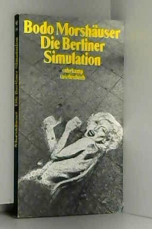 Die Berliner Simulation: Erzählung (Suhrkamp Taschenbücher) Contemporary literature