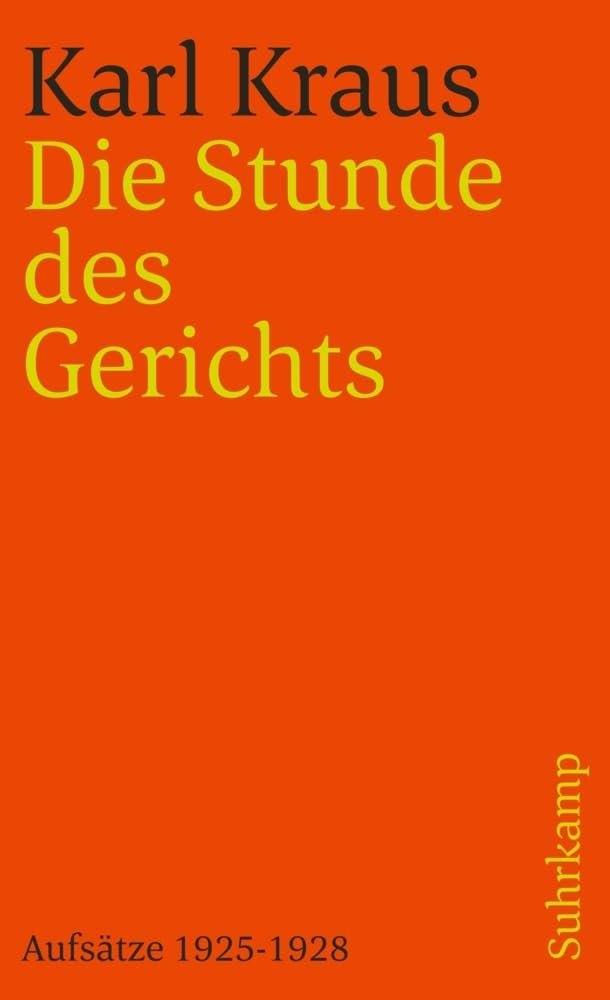 Schriften in den suhrkamp taschenbüchern. Zweite Abteilung. Acht Bände: Band 17 (Zweite Abteilung V. Band): Die Stunde des Gerichts. Aufsätze 1925–1928 (suhrkamp taschenbuch) Media & Communication