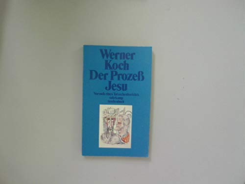 Der Prozess Jesu: Versuch eines Tatsachenberichts (Suhrkamp Taschenbücher) Religion & Esotericism