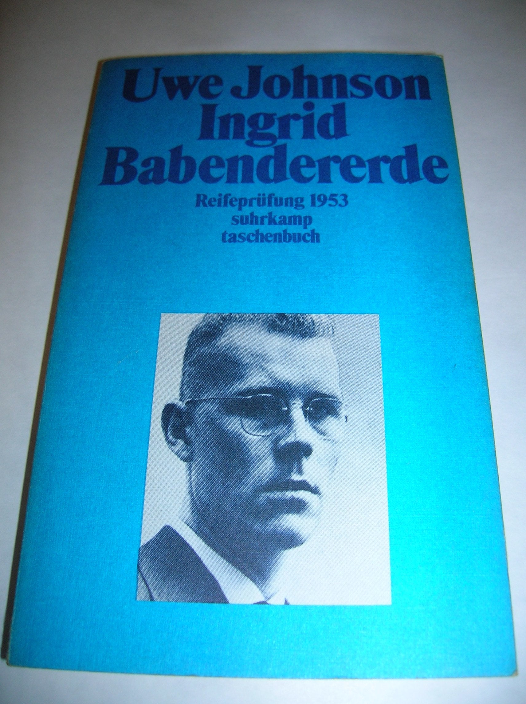 Ingrid Babendererde: Reifeprüfung 1953 (Suhrkamp Taschenbücher) Contemporary literature