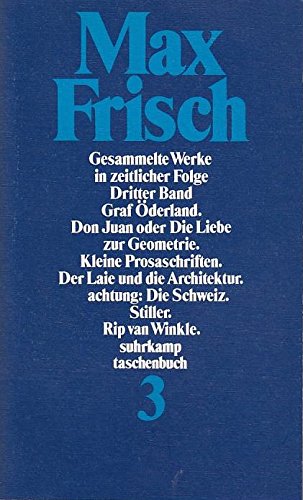 Gesammelte Werke in zeitlicher Folge. (1931-1985) in den suhrkamp taschenbüchern. 7 Bände: Band III: Graf Öderland. Don Juan oder die Liebe zur ... van Winkle. 1949-1956 (suhrkamp taschenbuch) Books