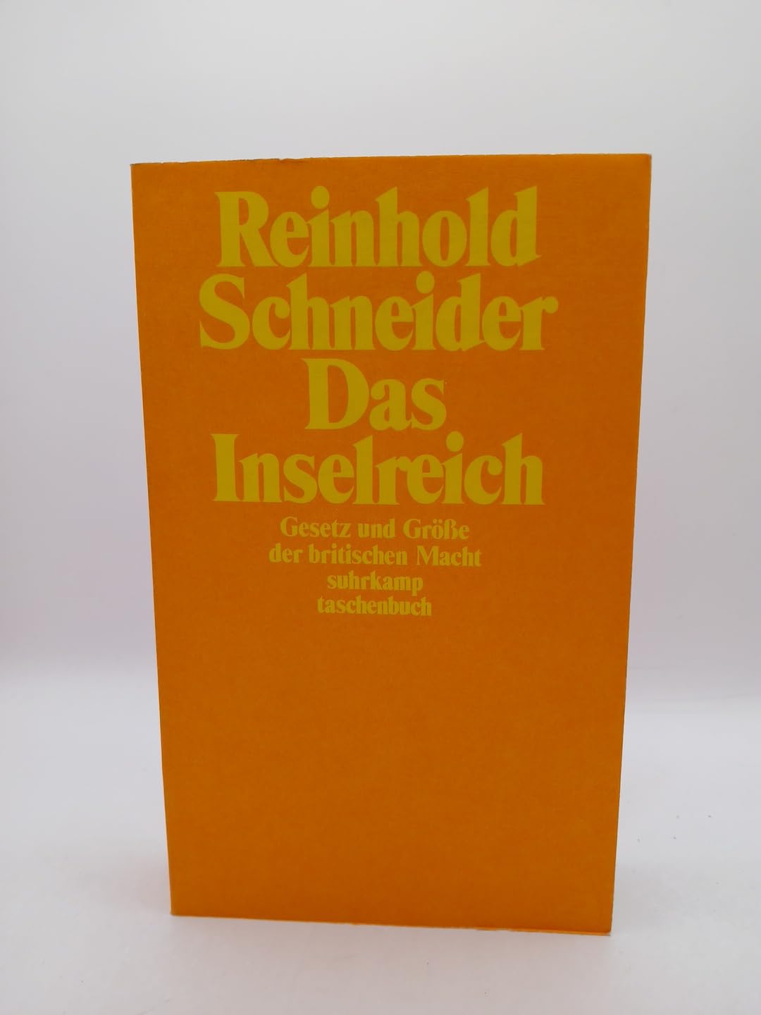Das Inselreich. Gesetz und Größe der britischen Macht. Politics & History