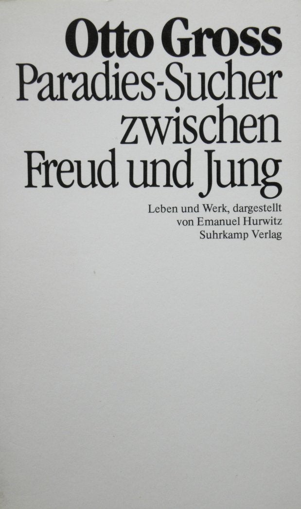 Otto Gross: Paradies-Sucher zwischen Freud und Jung (Suhrkamp Taschenbücher) Books