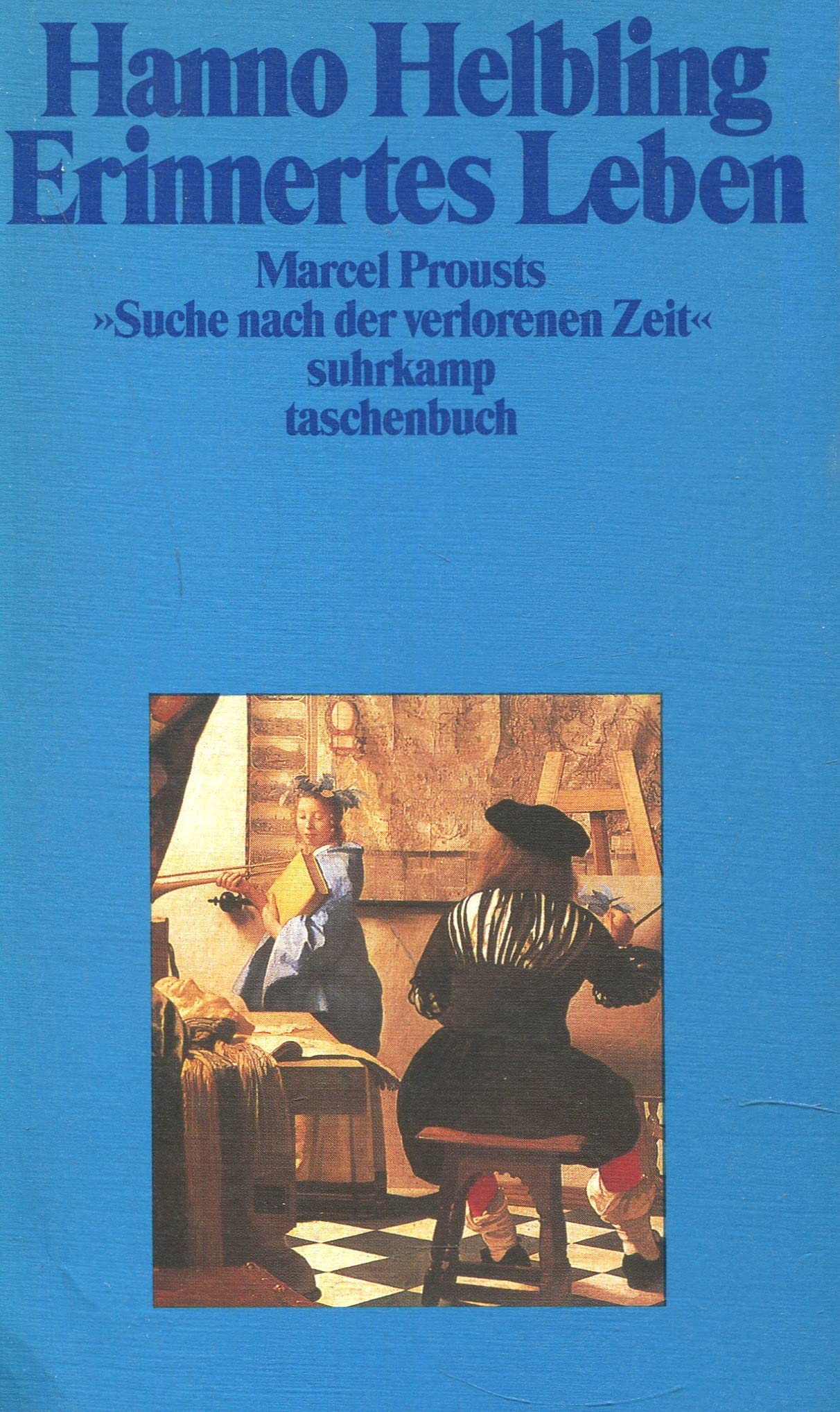 Erinnertes Leben: Marcel Prousts »Suche nach der verlorenen Zeit« (suhrkamp taschenbuch) Art & Literature