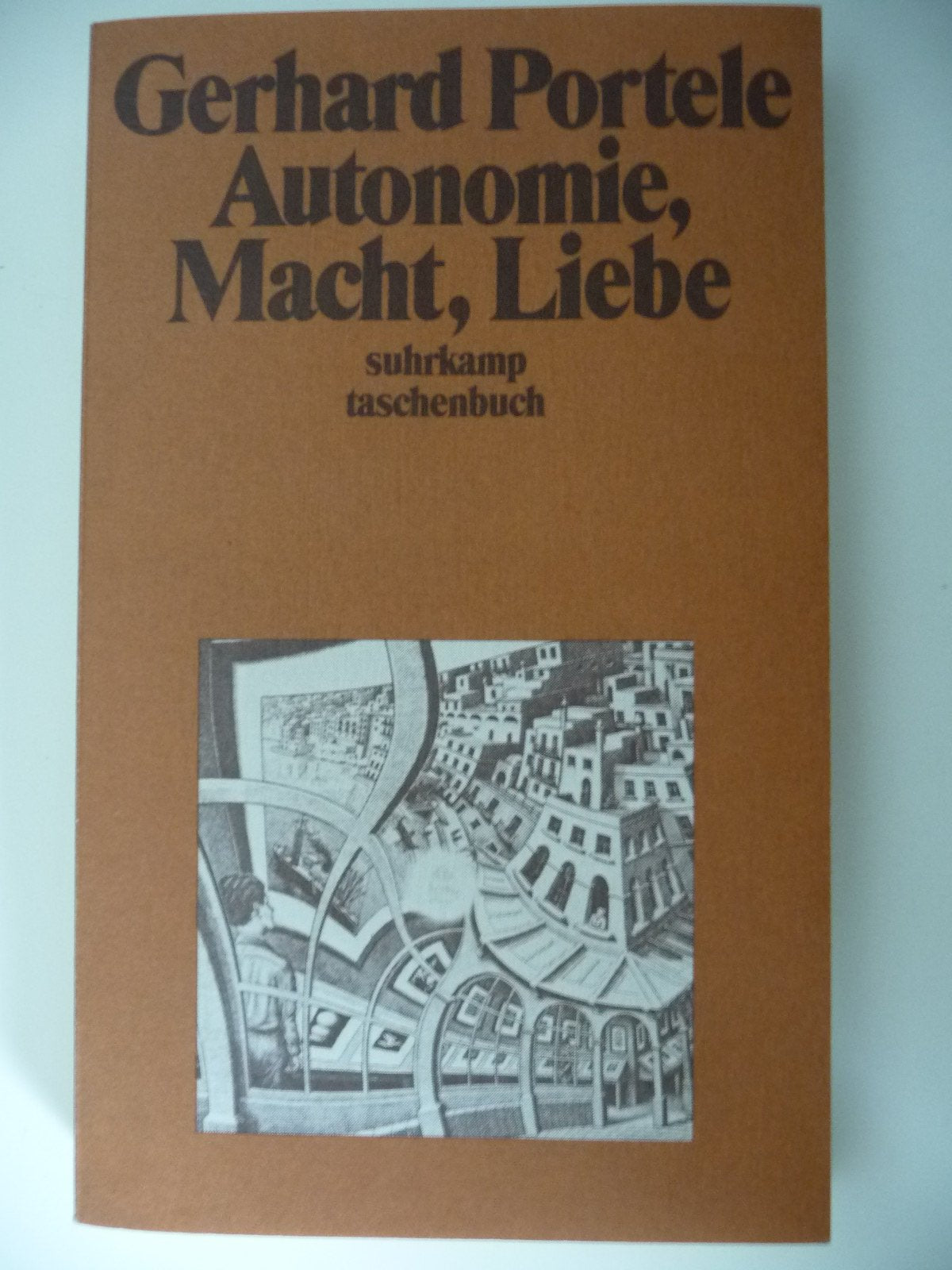 Autonomie, Macht, Liebe: Konsequenzen der Selbstreferentialität (suhrkamp taschenbuch) General education