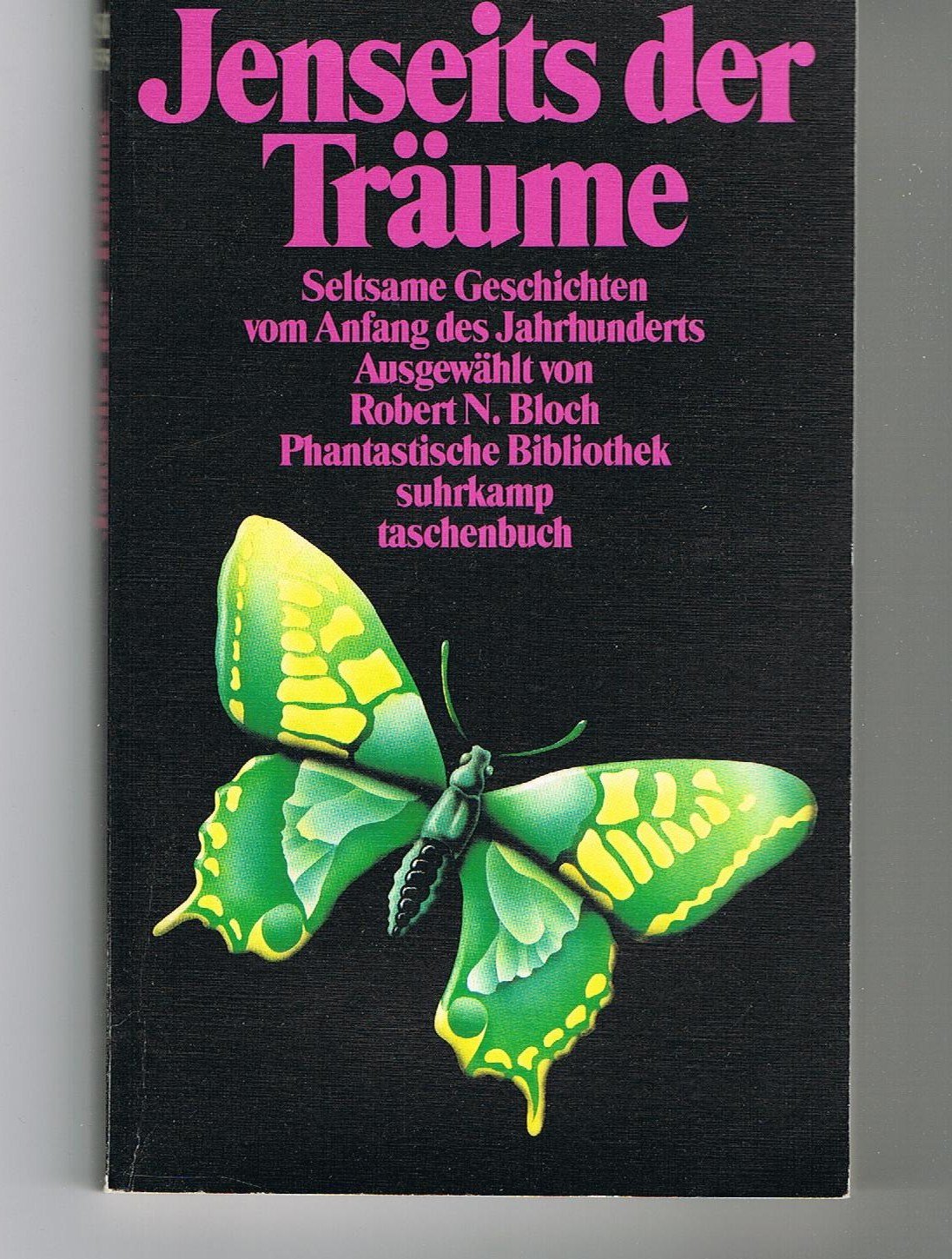Jenseits der Träume: Seltsame Geschichten vom Anfang des Jahrhunderts (PhantastischeBibliothek, Bd.224) Fantasy & Sci-Fi