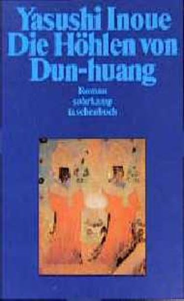 Die Höhlen von Dun-huang: Roman (Suhrkamp Taschenbücher) Classics