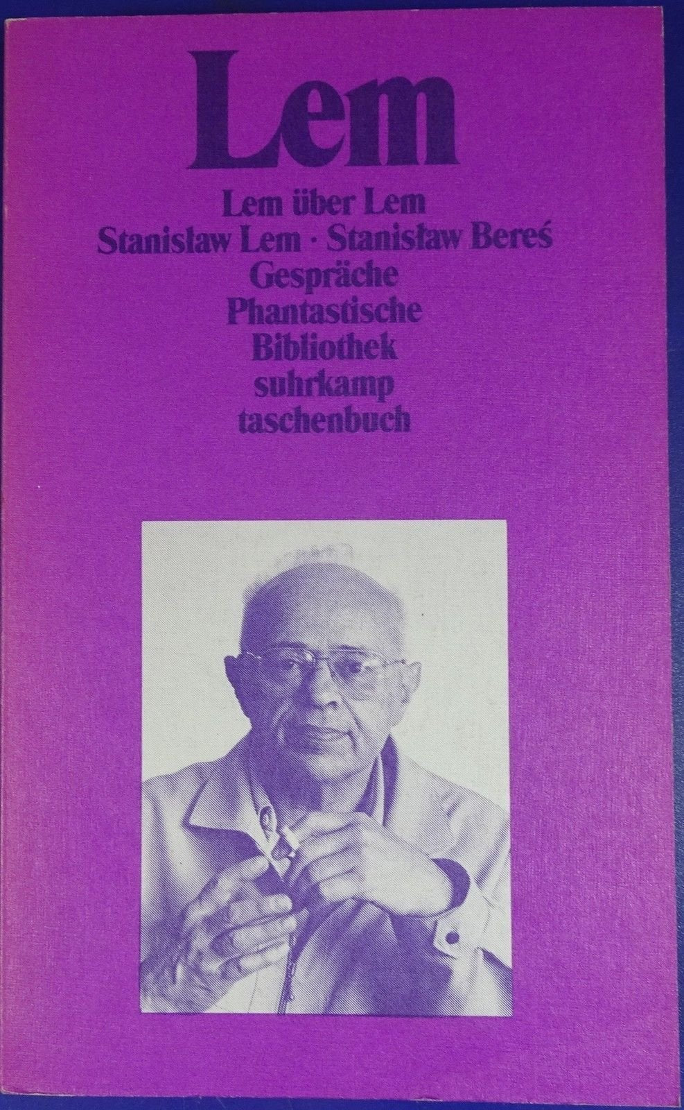 Lem über Lem: Gespräche. Aus dem Polnischen von Edda Werfel und Hilde Nürenberger (suhrkamp taschenbuch) Art & Literature