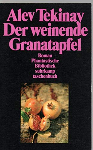 Der weinende Granatapfel: Roman (Suhrkamp Taschenbücher) Books