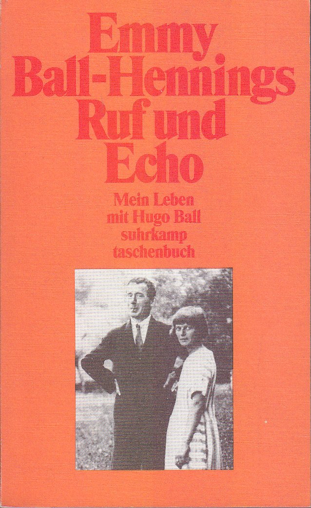 Ruf und Echo: Mein Leben mit Hugo Ball (Suhrkamp Taschenbücher) Memories