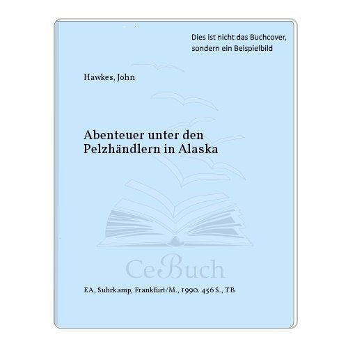 Abenteuer unter den Pelzhändlern in Alaska: Roman (Suhrkamp Taschenbücher) Contemporary literature