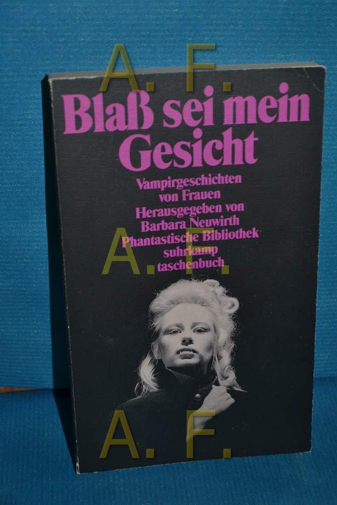 Blass sei mein Gesicht: Vampirgeschichten von Frauen (Suhrkamp Taschenbücher) Books