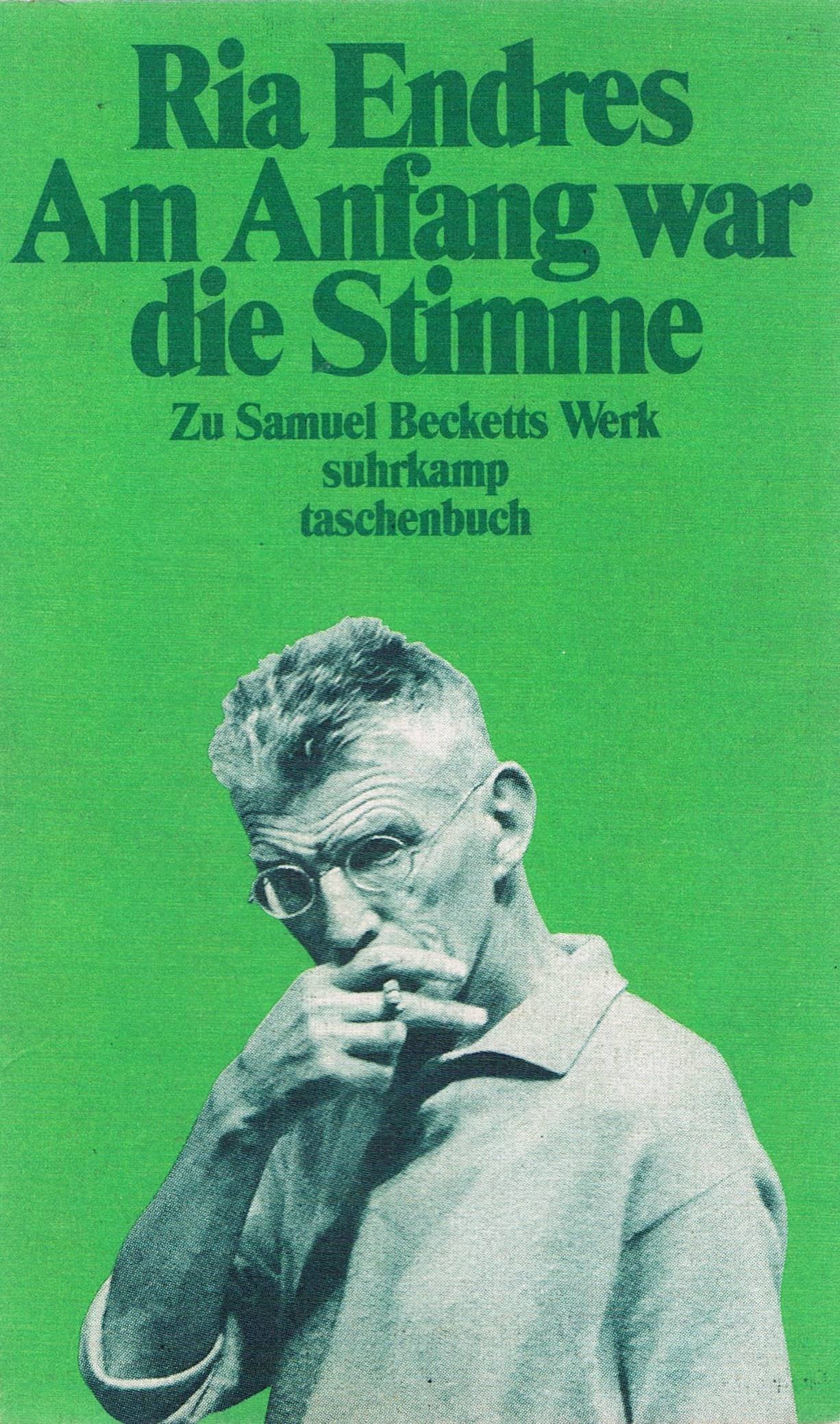 Am Anfang war die Stimme: Zu Samuel Becketts Werk. Essays (Suhrkamp Taschenbücher) Foreign Languages ​​& Dictionaries