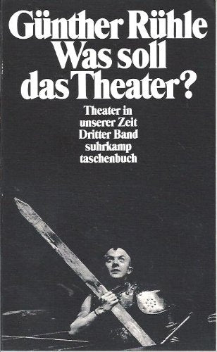 Was soll das Theater?: Theater in unserer Zeit. Dritter Band (suhrkamp taschenbuch) Books