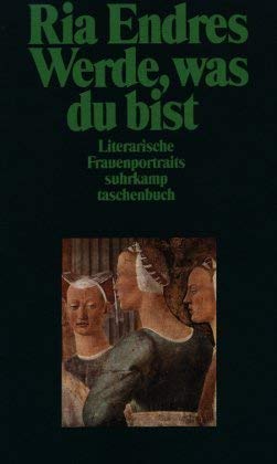 Werde, was du bist: Dreizehn literarische Frauenportraits (Suhrkamp Taschenbücher) Inspiring women