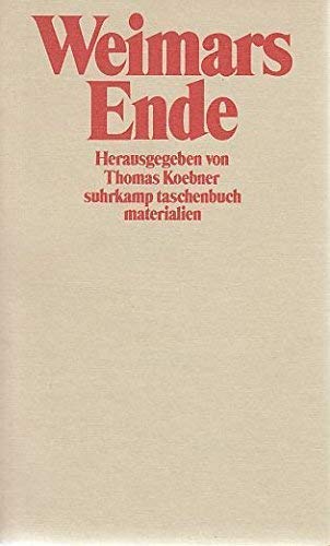 Weimars Ende. Prognosen und Diagnosen in der deutschen Literatur und politischen Publizistik 1930 - 1933 German history