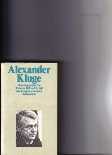 Alexander Kluge: Herausgegeben von Thomas Böhm-Christl (suhrkamp taschenbuch) Art & Literature