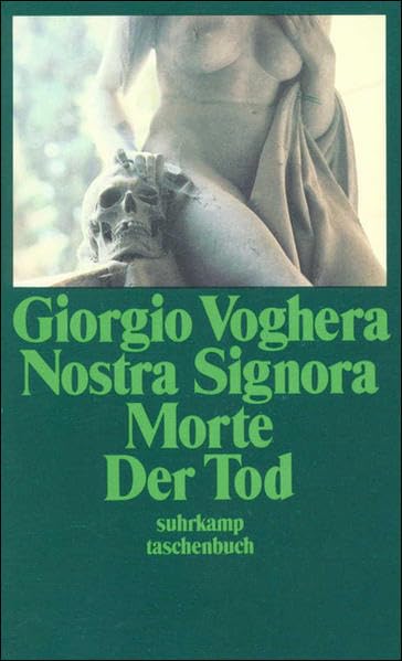 Nostra Signora Morte. Der Tod: Aus dem Italienischen von Renate Lunzer (suhrkamp taschenbuch) Contemporary literature