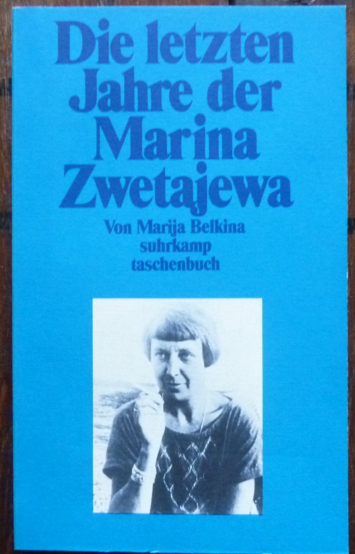Die letzten Jahre der Marina Zwetajewa (Suhrkamp Taschenbücher) Art & Literature