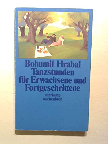 Tanzstunden für Erwachsene und Fortgeschrittene: Aus dem Tschechischen von Franz Peter Künzel (suhrkamp taschenbuch) Contemporary literature Books