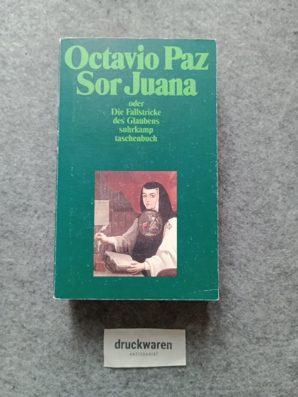 Sor Juana Inés de la Cruz oder Die Fallstricke des Glaubens (suhrkamp taschenbuch) Contemporary literature