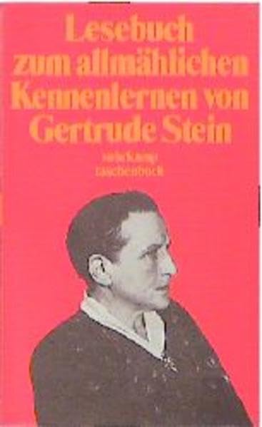 Lesebuch zum allmählichen Kennenlernen von Gertrude Stein (suhrkamp taschenbuch) Contemporary literature