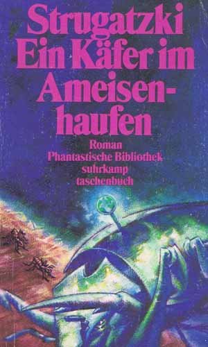 Ein Käfer im Ameisenhaufen: Science-fiction-Roman. Aus dem Russischen von Erik Simon (suhrkamp taschenbuch) Fantasy & Sci-Fi